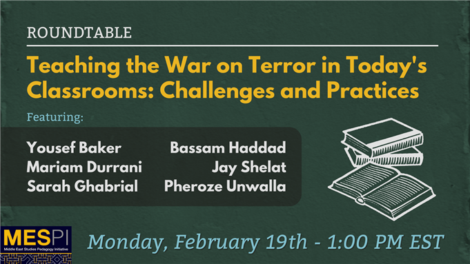 Teaching the War on Terror in Today's Classrooms: Challenges and Practices (19 February)